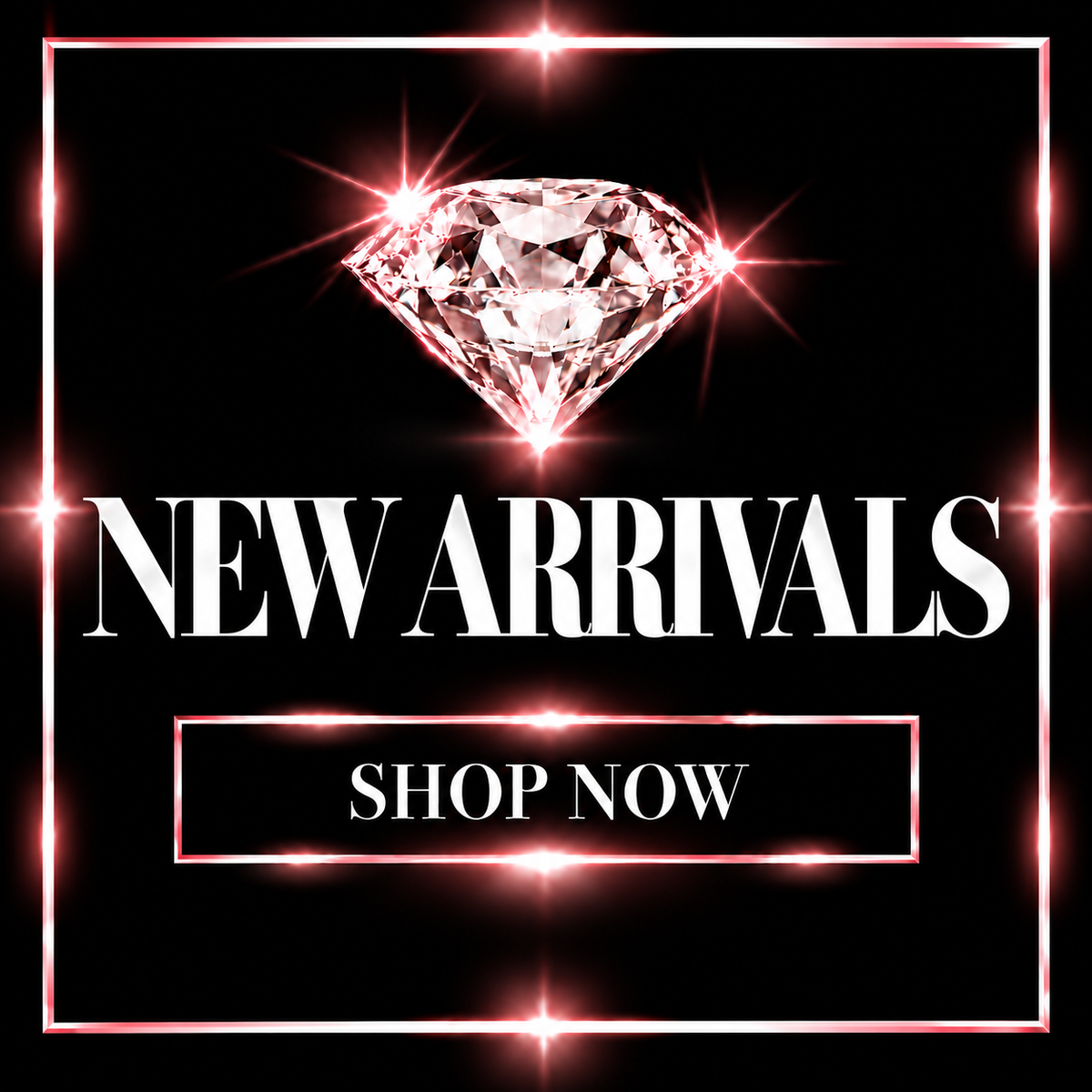NEW ARRIVALS